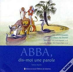 Capa do artigo Abba, Dis-Moi Une Parole  (Édition Illustrée)