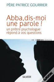 Capa do artigo Abba, Dis-Moi Une Parole ! Un Prêtre Psychologue Répond À Vos Questions