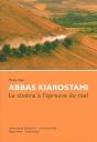 Abbas Kiarostami : Le Cinéma A L'Épreuve Du Reel - Preview