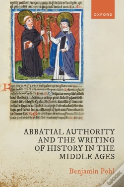 Capa do artigo Abbatial Authority And The Writing Of History In The Middle Ages