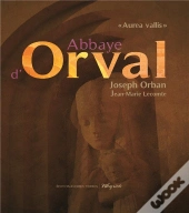Abbaye D'Orval ; Aurea Vallis
