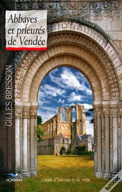 Capa do artigo Abbayes Et Prieurés De Vendée. Guide D'Histoire Et De Visite