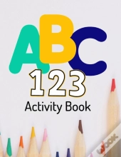 Abc 123 Activity Book