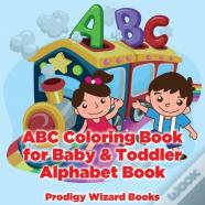 Abc Coloring Book For Baby & Toddler I Alphabet Book