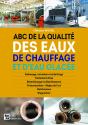 Abc De La Qualite Des Eaux De Chauffage Et D'Eau Glacee - Comment Prevenir Et Resoudre Les Problemes - Preview