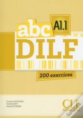 Abc Delf : Abc Dilf ; A1.1 ; 200 Exercices
