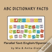 Abc Dictionary Facts. Parallel Text English/Spanish