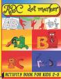 Abc Dot Marker Activity Book For Kids 2-5 - Preview