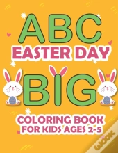 Abc Easter Day Big Coloring Book For Kids Ages 2-5