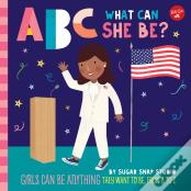 Abc For Me: Abc What Can She Be?