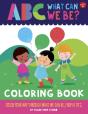 Abc For Me: Abc What Can We Be? Coloring Book - Preview