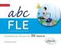 Abc Français Langue Étrangère ; Les Bases Du Français En 30 Leçons ; A1>A2 - Preview