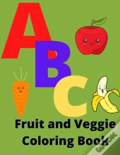 Abc Fruit And Veggie Coloring Book