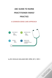 Abc Guide To Nurse Practitioner Family Practice