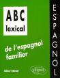 Abc Lexical De L'Espagnol Familier - Preview