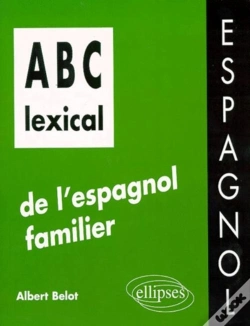 Capa do artigo Abc Lexical De L'Espagnol Familier