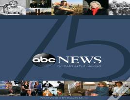 Abc News: 75 Years In The Making