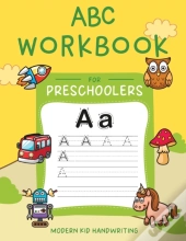 Abc Workbook For Preschoolers: My First