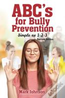 Abc'S For Bully Prevention, Simple As 1-2-3
