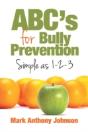 Abc'S For Bully Prevention, Simple As 1- - Preview