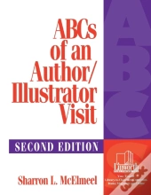 Abcs Of An Author/Illustrator Visit, 2nd Edition