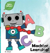 Abcs Of Machine Learning (Tinker Toddlers)