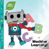 Abcs Of Machine Learning (Tinker Toddlers)