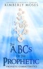 Abcs Of The Prophetic - Preview