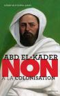 Abd El-Kader : Non À La Colonisation - Preview