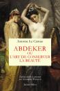 Abdeker Ou L'Art De Conserver La Beauté - Preview