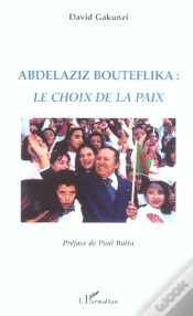 Capa do artigo Abdelaziz Bouteflika : Le Choix De La Paix