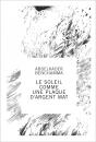 Abdelkader Benchamma ; Le Soleil Comme Une Plaque - Preview