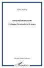 Abdelkebir Khatibi - La Langue, La Memoire Et Le Corps - Preview