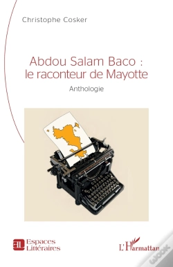 Capa do artigo Abdou Salam Baco : Le Raconteur De Mayotte - Anthologie