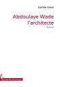 Abdoulaye Wade L'Architecte - Preview