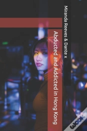 Capa do artigo Abducted And Addicted In Hong Kong