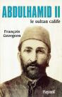 Abdulhamid Ii ; Le Sultan Calife - Preview