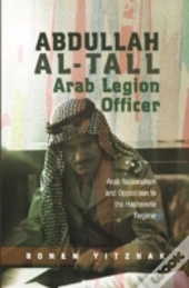 Abdullah Al-Tall - Arab Legion Officer