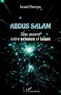 Abdus Salam : Une Oeuvre Entre Science Et Islam - Preview