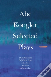Abe Koogler Selected Plays