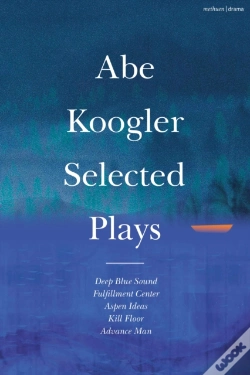 Capa do artigo Abe Koogler Selected Plays