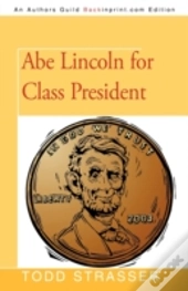 Abe Lincoln For Class President