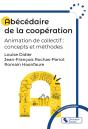 Abécédaire De La Coopération : Animation De Collectif : Concepts Et Méthodes - Preview