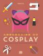 Abecedaire Du Cosplay - Preview