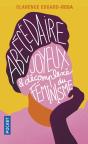Abécédaire Joyeux Et Décomplexé Du Féminisme - Preview