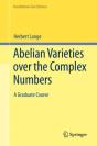 Abelian Varieties Over The Complex Numbers - Preview