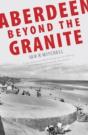 Aberdeen Beyond The Granite - Preview