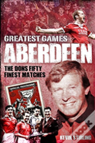 Aberdeen Greatest Games