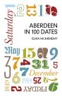 Aberdeen In 100 Dates - Preview