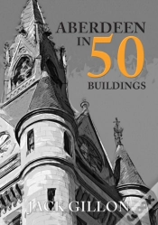 Capa do artigo Aberdeen In 50 Buildings